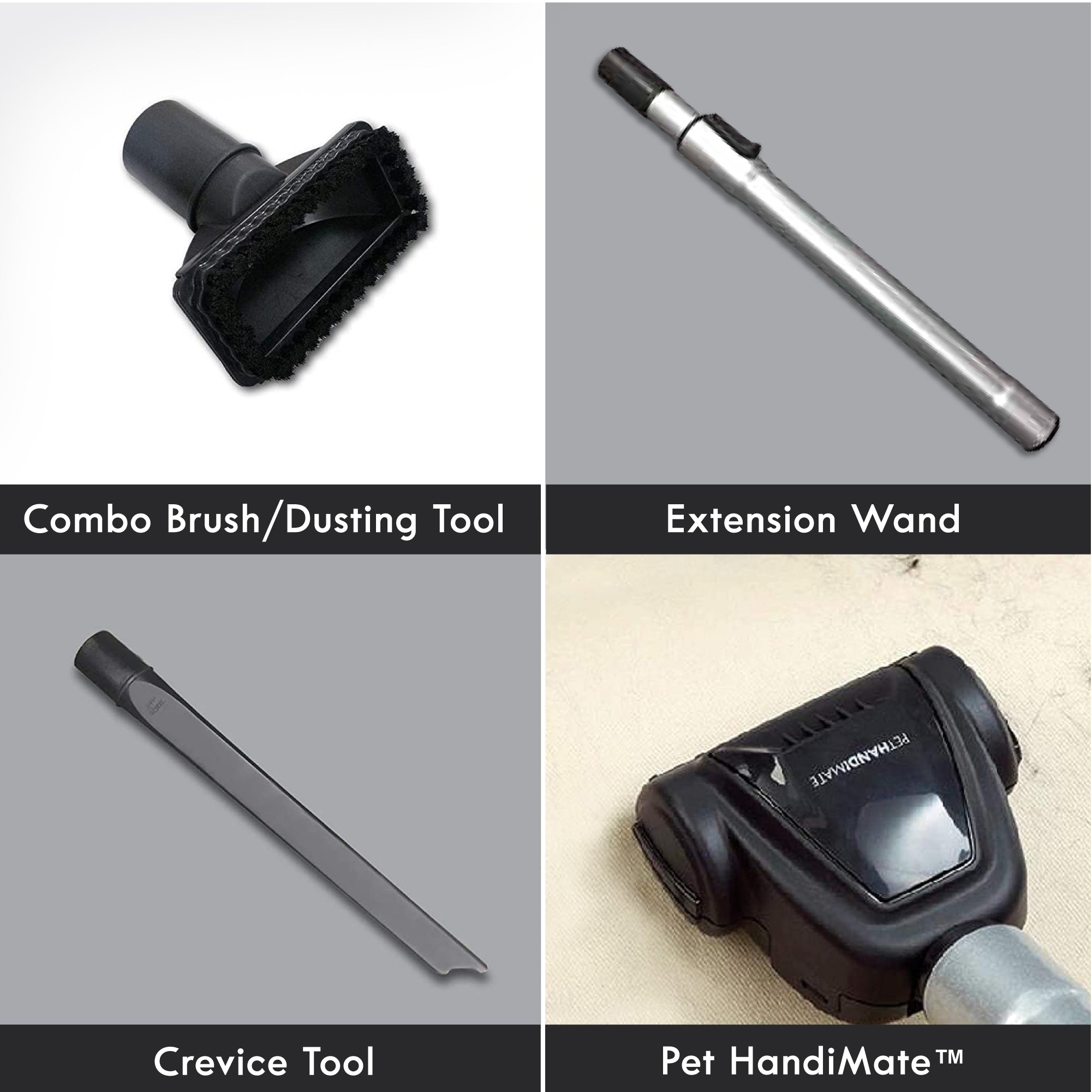 Set of vacuum attachments including Combo Brush/Dusting Tool, Extension Wand, Crevice Tool, and Pet HandiMate on a gray background.